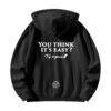 You think it's easy? Hoodie ♥ BLACK