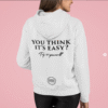 You think it's easy? Hoodie ♥ WHITE